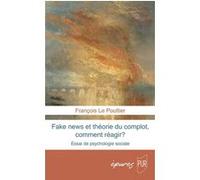Fake news et théorie du complot François Le Poultier (Auteur)