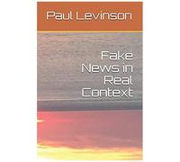 Fake News In Real Context