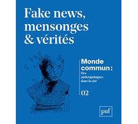 Fake News, Mensonges Et Vérités