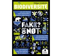 Fake or not - Biodiversité - Philippe Grandcolas - Tana Editions - broché - Essai