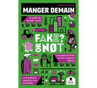 Fake or not - Manger demain - Isabelle Brockman - Tana Editions - broché - Etude