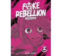 Fake Rebellion T02
