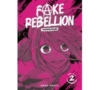 Fake Rebellion T02 - Yuchang Sasaki - Mana Books - broché - Manga