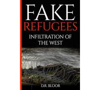 Fake Refugees: Infiltration of the West
