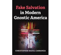 Fake Salvation in Modern Gnostic America