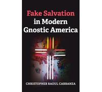 Fake Salvation in Modern Gnostic America