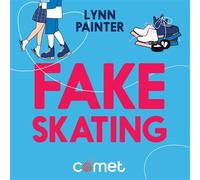 Fake Skating - Lynn Painter - Comet - Livre audio - Roman