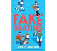 Fake skating - Lynn Painter - Scribner Book Company - broché - Roman