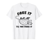 Fake Til Make It Possum T-Shirt