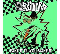 For the Record - Fake Til You Make It