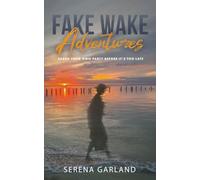 FAKE WAKE ADVENTURES: Crash Your Own Party Before It's Too Late