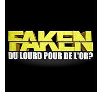 Faken - Du Lourd pour de l'Or? Au Fond tu Kiff