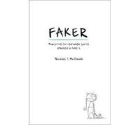 Faker: How to live for real when you're tempted to fake it Nicholas T Mcdonald (Auteur)