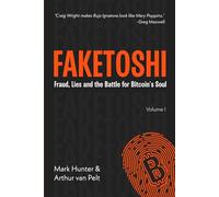 Faketoshi: Fraud, Lies and the Battle for Bitcoin's Soul