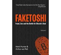 Faketoshi: Fraud, Lies and the Battle for Bitcoin's Soul