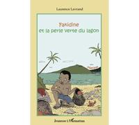 Fakidine et la perle verte du lagon - Laurence Lavrand - L'harmattan - broché - Roman junior dès 9 ans