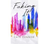 Faking It (Manhattan Playboys Book 3): an enemies to lovers, billionaire, marriage of convenience romance