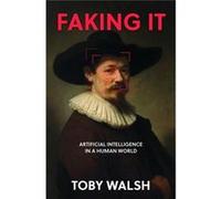 Faking It - Toby Walsh - The History Press Ltd - Livre en Anglais - Hardback Toby WalshToby Walsh (Auteur)