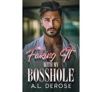 Faking It With My Bosshole: Enemies to Lovers Fake Marriage Romance