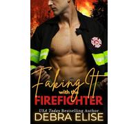 Faking It with the Firefighter: A Fake Relationship, Curvy Woman, He Falls First, Insta Love Romance