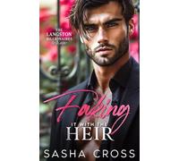 Faking it with the Heir: An Enemies to Lovers Billionaire Romance