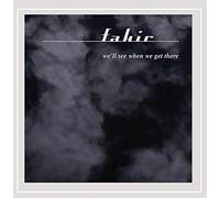 Fakir - We Will See When We Get There