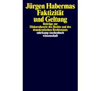 Faktizität und Geltung: Beiträge zur Diskurstheorie des Rechts und des demokratischen Rechtsstaates