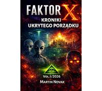 Faktor X Kroniki Ukrytego Porządku Vol. 1/2026