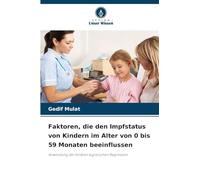 Faktoren, die den Impfstatus von Kindern im Alter von 0 bis 59 Monaten beeinflussen: Anwendung der binären logistischen Regression