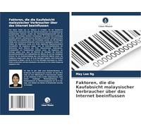 Faktoren, die die Kaufabsicht malaysischer Verbraucher über das Internet beeinflussen