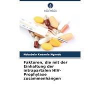 Faktoren, die mit der Einhaltung der intrapartalen HIV-Prophylaxe zusammenhängen