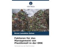 Faktoren für das Management von Plastikmüll in der DRK: Fallstudien aus der Stadt Kinshasa