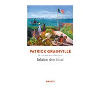 Falaise des fous - Patrick Grainville - Points - Poche - Roman