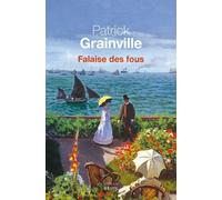 Falaise des fous - Patrick Grainville - Seuil - broché - Roman