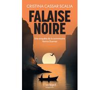 Falaise noire: La nouvelle enquête de Vanina Guarrasi, le pendant féminin du commissaire Maigret.