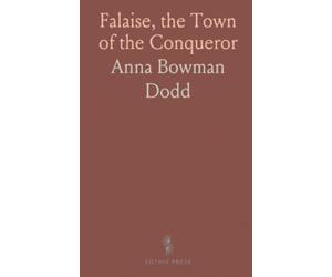 Falaise, the Town of the Conqueror