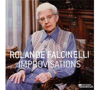 Rolande Falcinelli – Improvisations – Hortus Garden