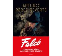 Falcó - Arturo Pérez-Reverte - Seuil - broché - Roman