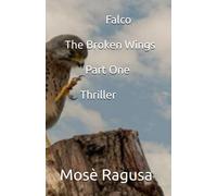 Falco - Part One: The Broken Wings: 1