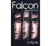 Falcon à la croisée des chemins Volume 2