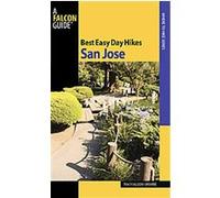 Falcon Guide Best Easy Day Hikes San Jose, Best Easy Day Hikes; Where to Hike Tracy Salcedo-Chourre (Auteur)