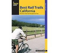 Falcon Guide Best Rail Trails California, Falcon Guides Where to Ride Series Tracy Salcedo-Chourre (Auteur)