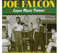 Falcon, Joe - Cajun Music Pioneer