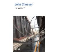 John Cheever – Falconer – Roman – Trad. Michel Doury – Poche (Gallimard)