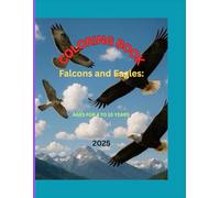 Falcons and Eagles: The World of Birds of Prey