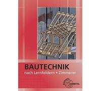 Falk Ballay Hansj Bautechnik nach Lernfeldern für Zimmerer: Mit Tabelle (Poche)