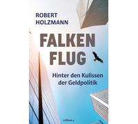 Falkenflug: Hinter den Kulissen der Geldpolitik