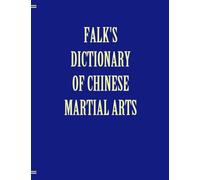 Falk's Dictionary of Chinese Martial Arts, Deluxe Soft Cover