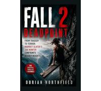 Fall 2: Deadpoint: From Tragedy to Terror: Harriet Slater’s Jax Hunter Confronts Deadly Heights