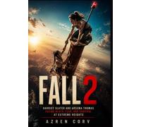 Fall 2: Harriet Slater and Arsema Thomas Facing the heights of grief and danger in a desperate struggle far above the ground